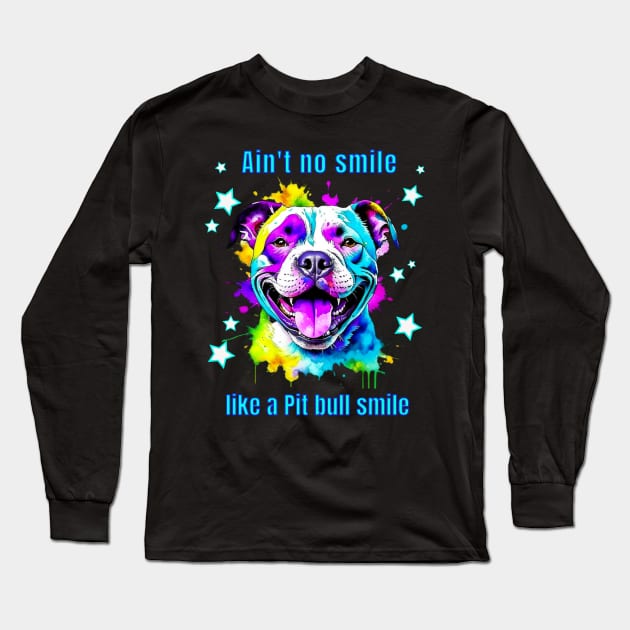 Ain't no Smile Like a Pit bull Smile Long Sleeve T-Shirt by TempoTees